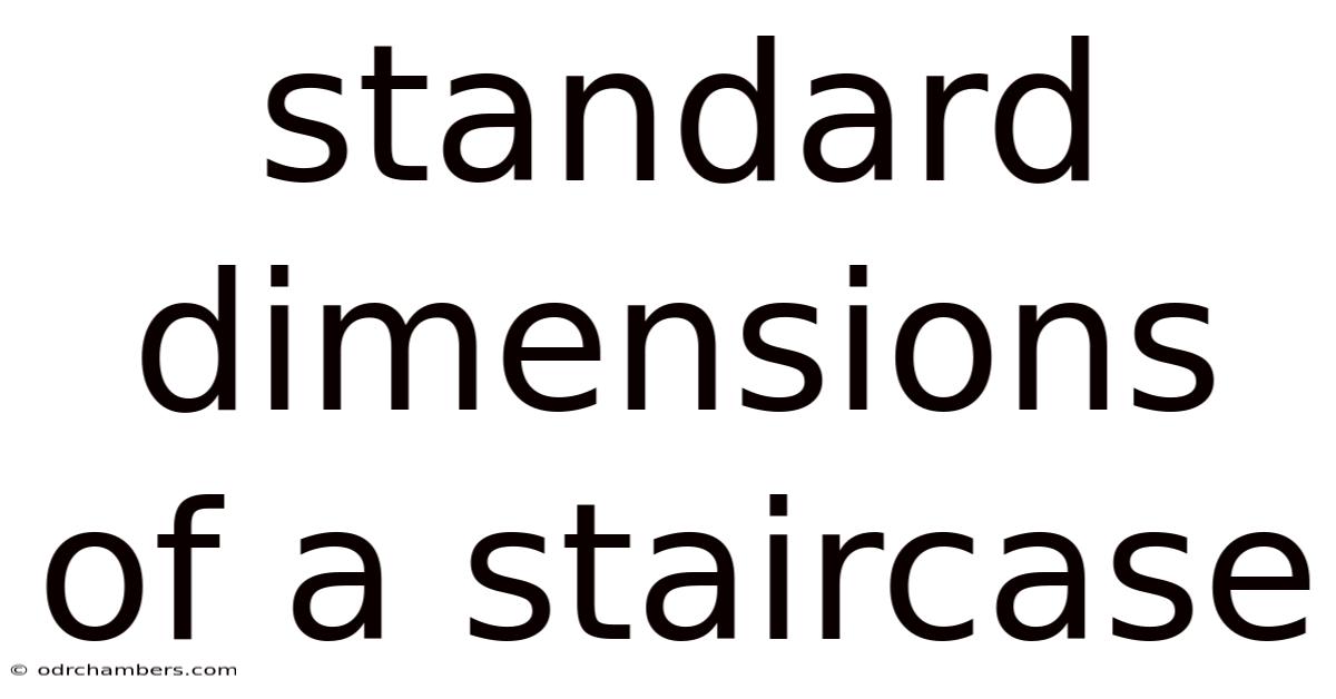 Standard Dimensions Of A Staircase