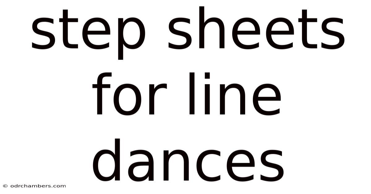 Step Sheets For Line Dances