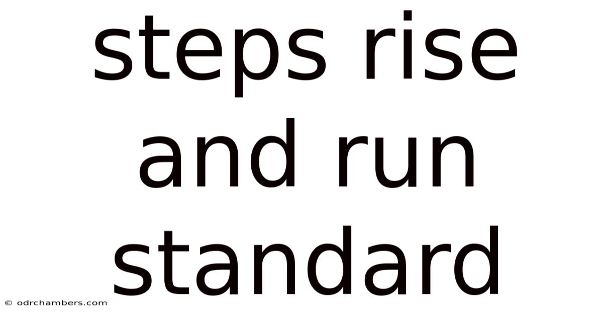 Steps Rise And Run Standard