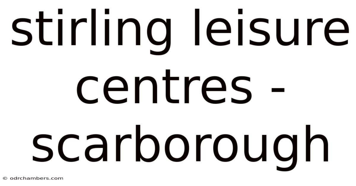 Stirling Leisure Centres - Scarborough