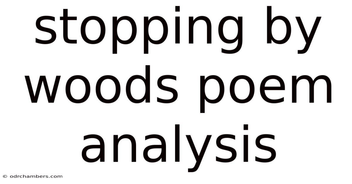 Stopping By Woods Poem Analysis