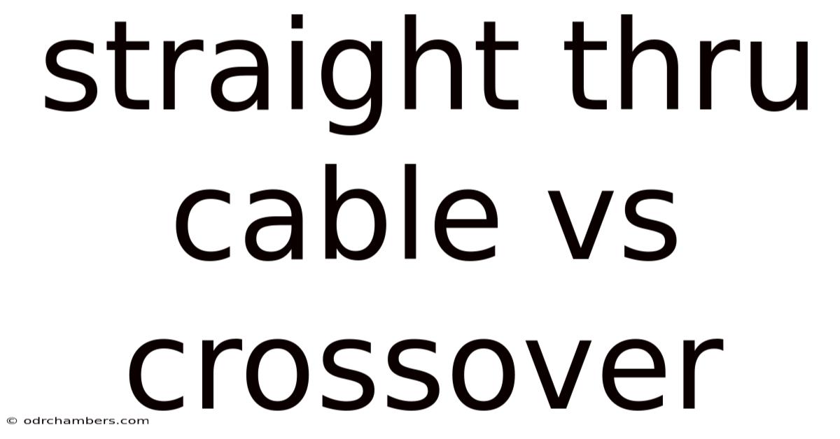 Straight Thru Cable Vs Crossover
