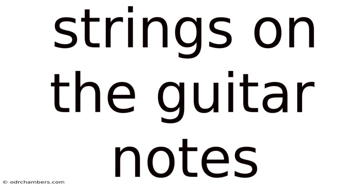 Strings On The Guitar Notes