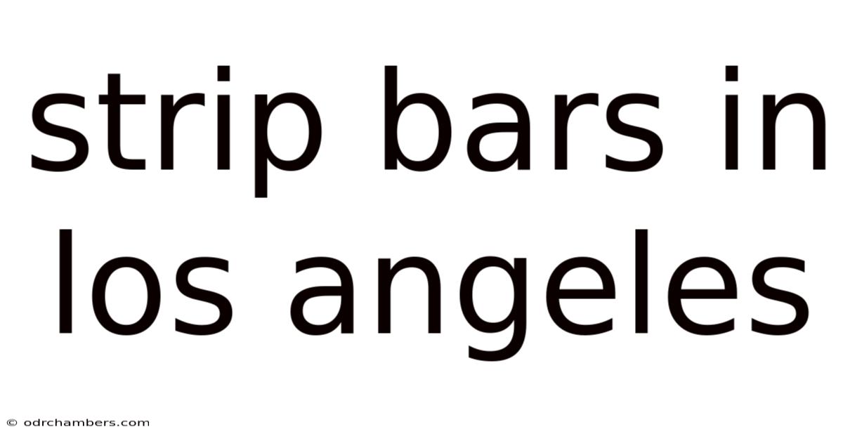 Strip Bars In Los Angeles