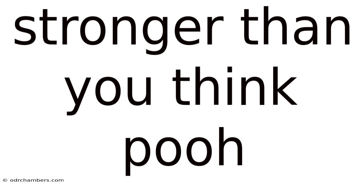 Stronger Than You Think Pooh