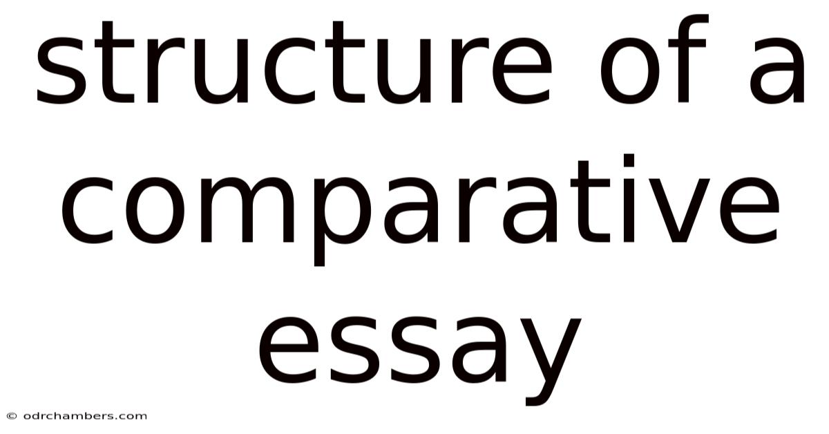 Structure Of A Comparative Essay