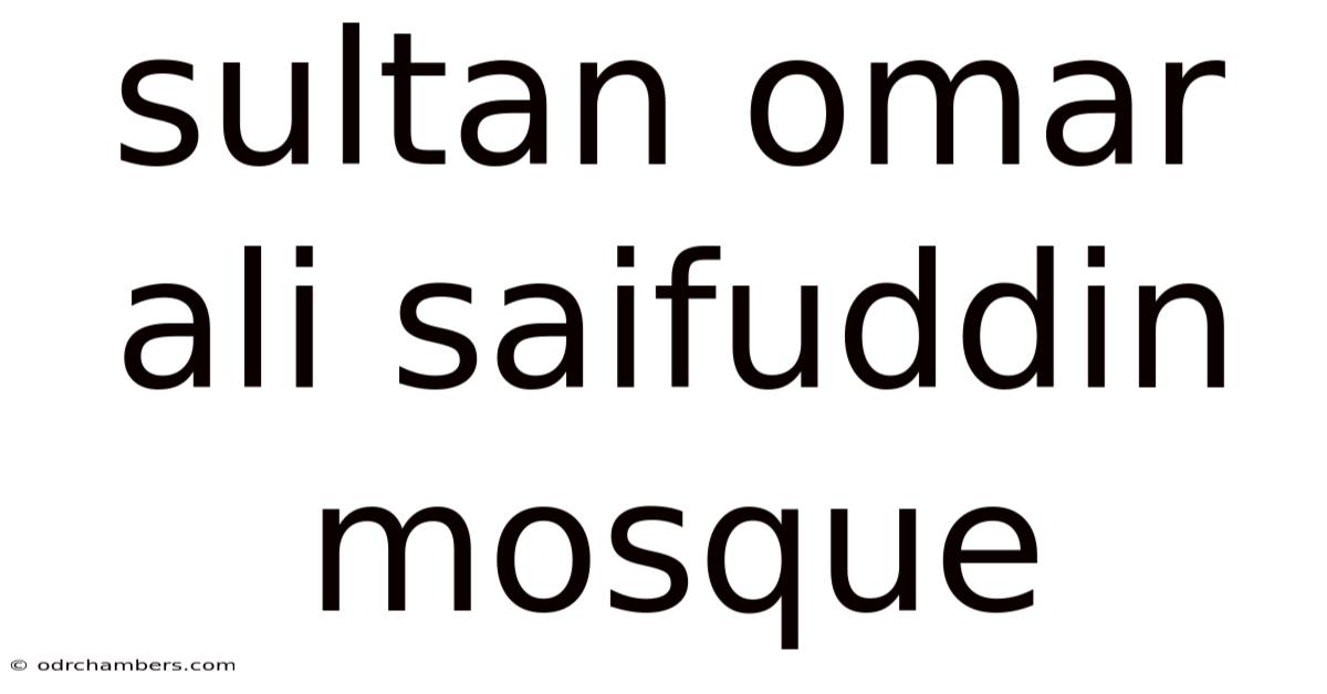 Sultan Omar Ali Saifuddin Mosque