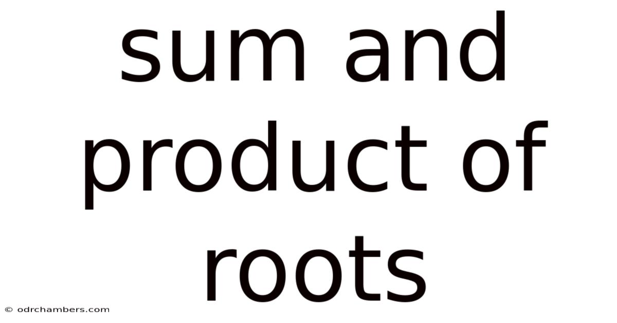 Sum And Product Of Roots
