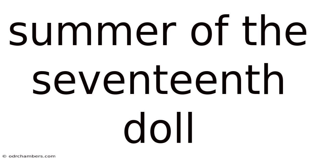 Summer Of The Seventeenth Doll