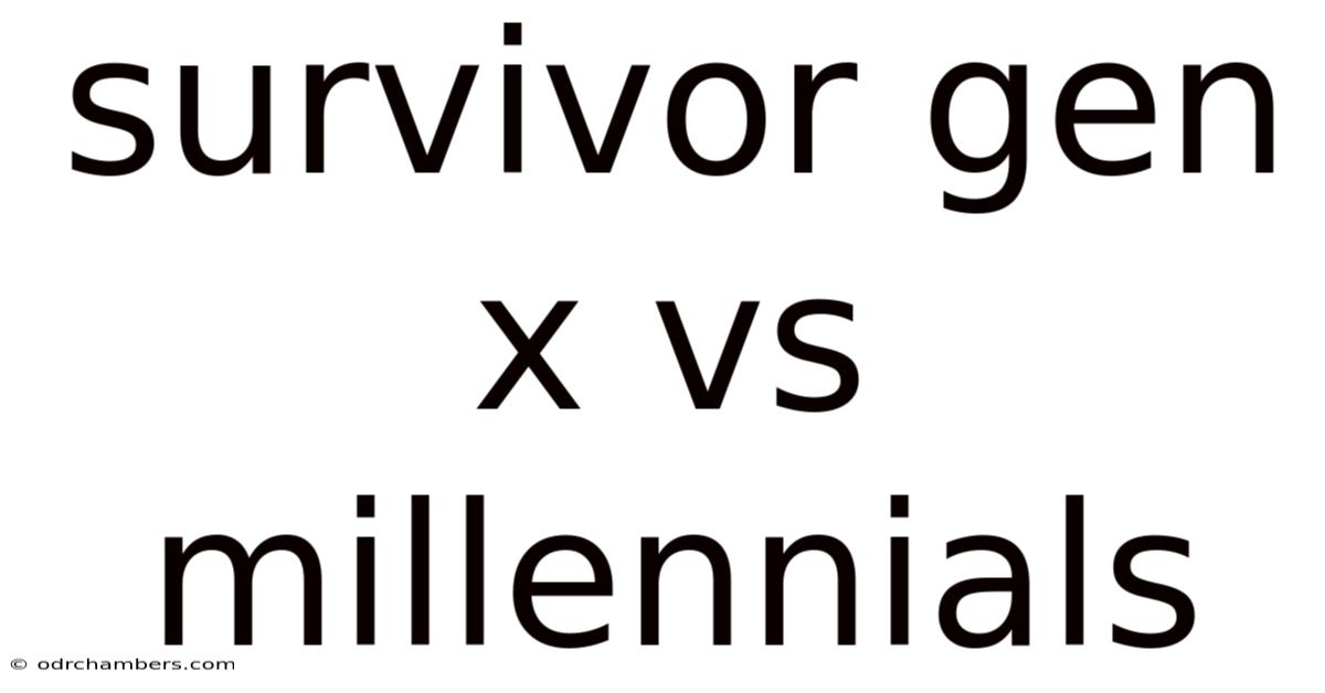 Survivor Gen X Vs Millennials