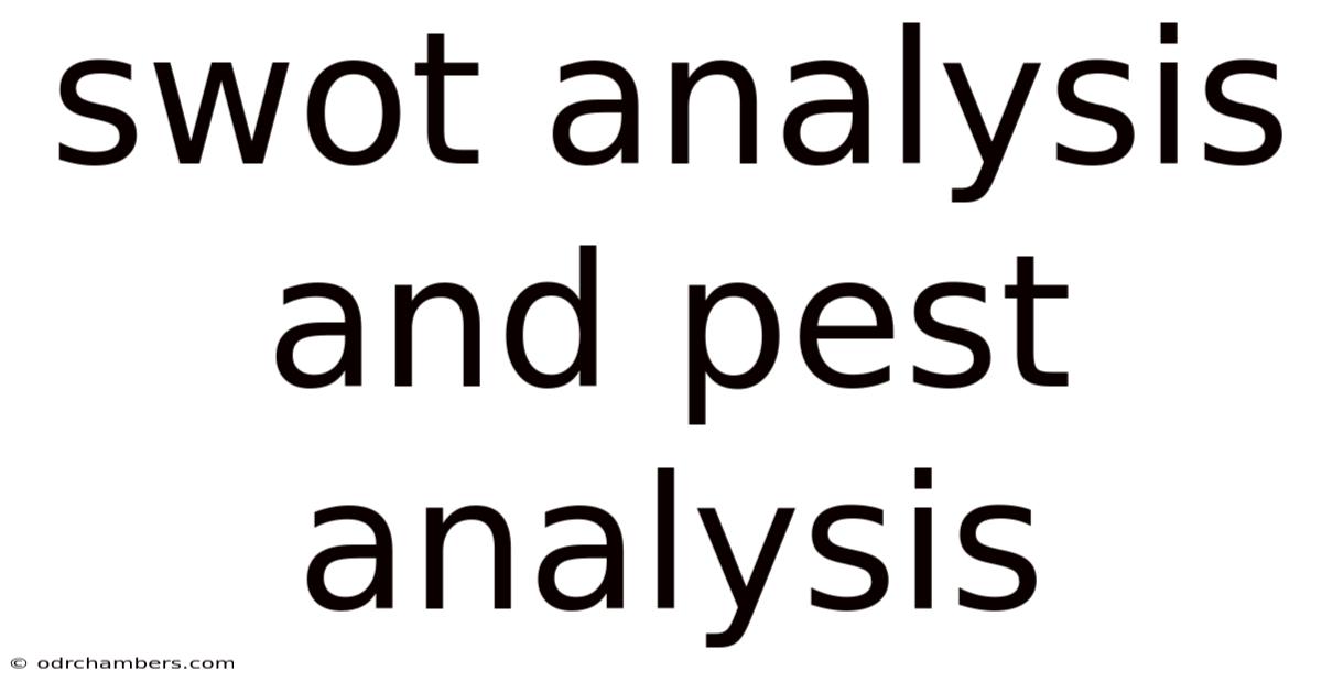 Swot Analysis And Pest Analysis