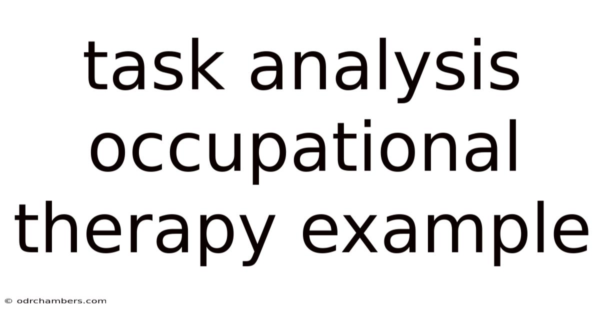 Task Analysis Occupational Therapy Example