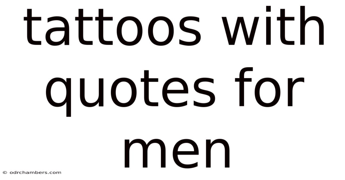 Tattoos With Quotes For Men