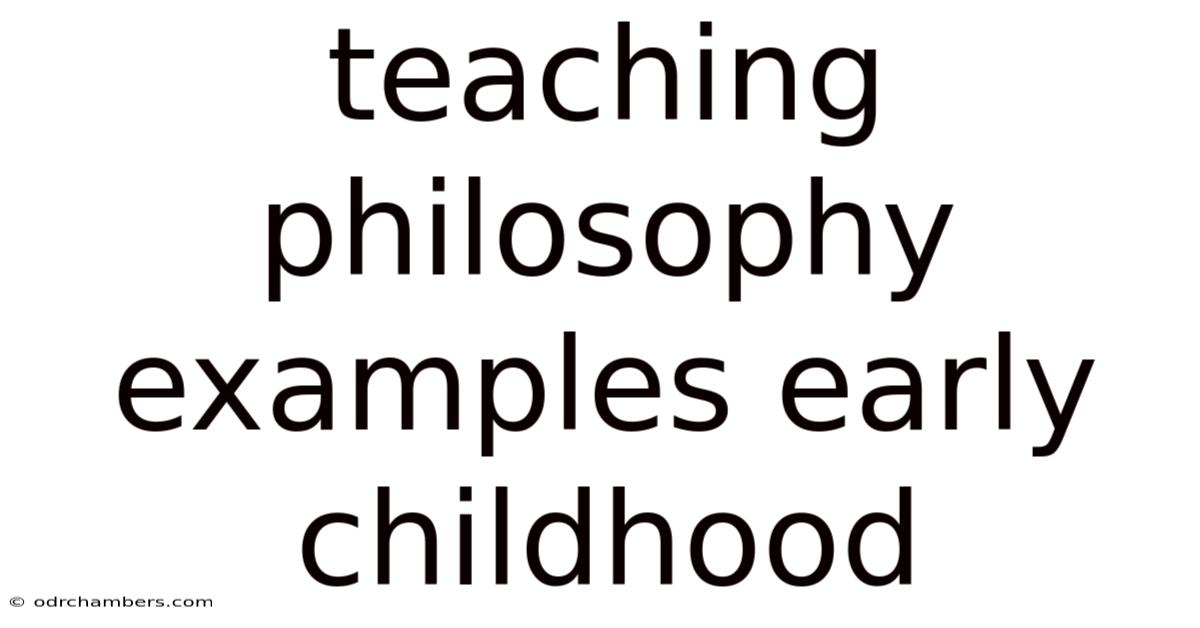 Teaching Philosophy Examples Early Childhood