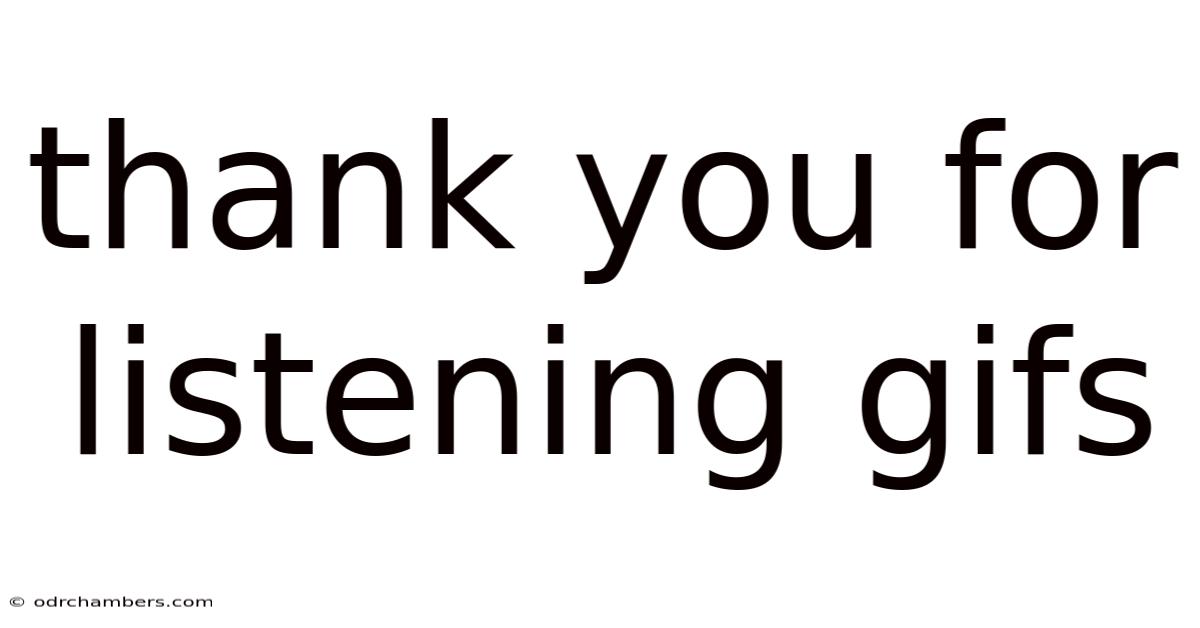 Thank You For Listening Gifs