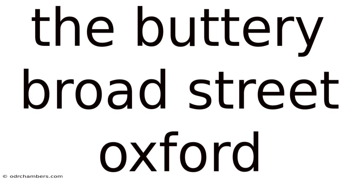 The Buttery Broad Street Oxford