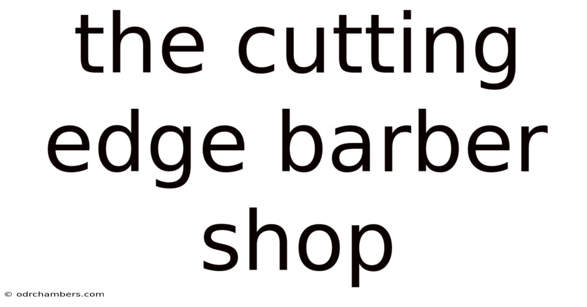 The Cutting Edge Barber Shop