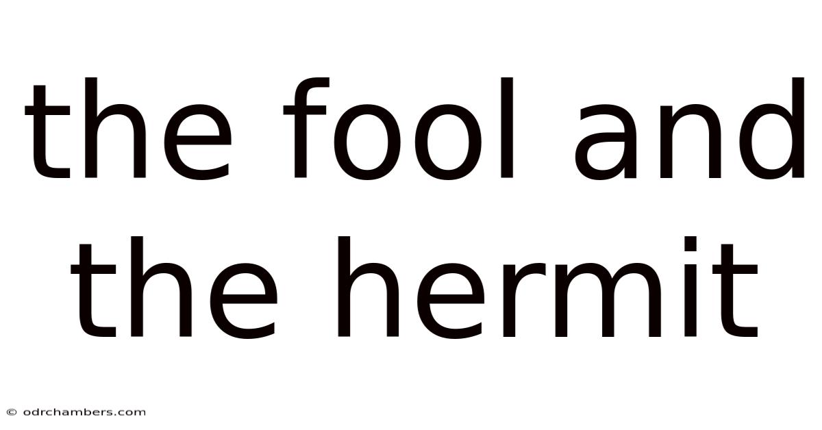 The Fool And The Hermit