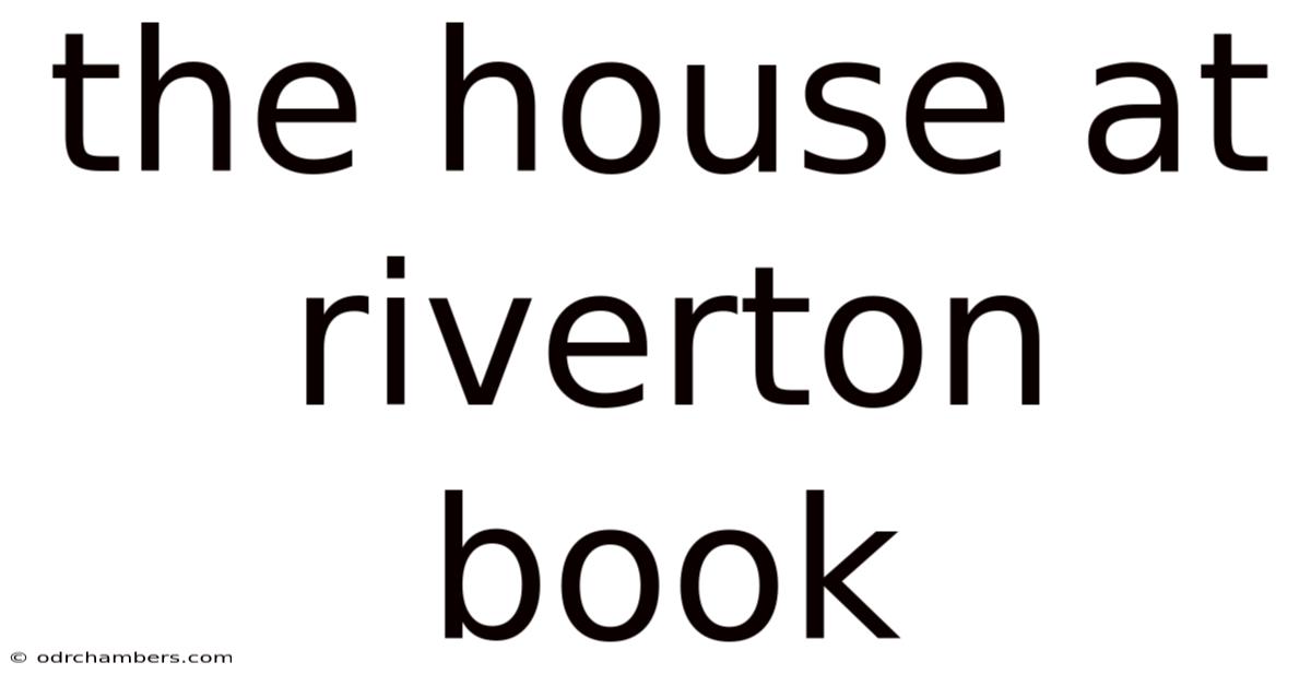 The House At Riverton Book