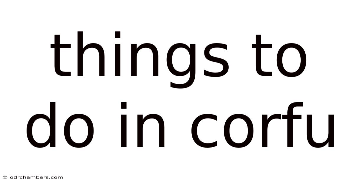 Things To Do In Corfu