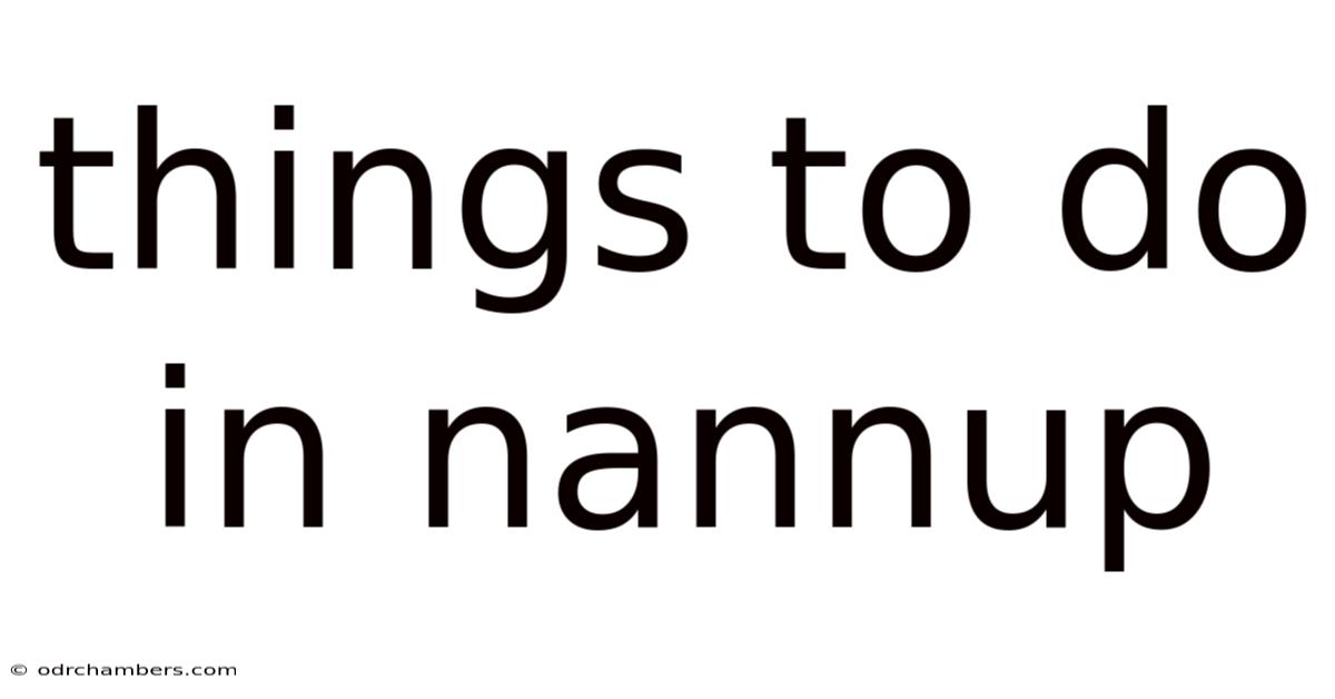 Things To Do In Nannup