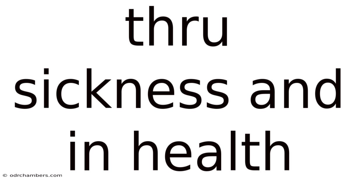 Thru Sickness And In Health