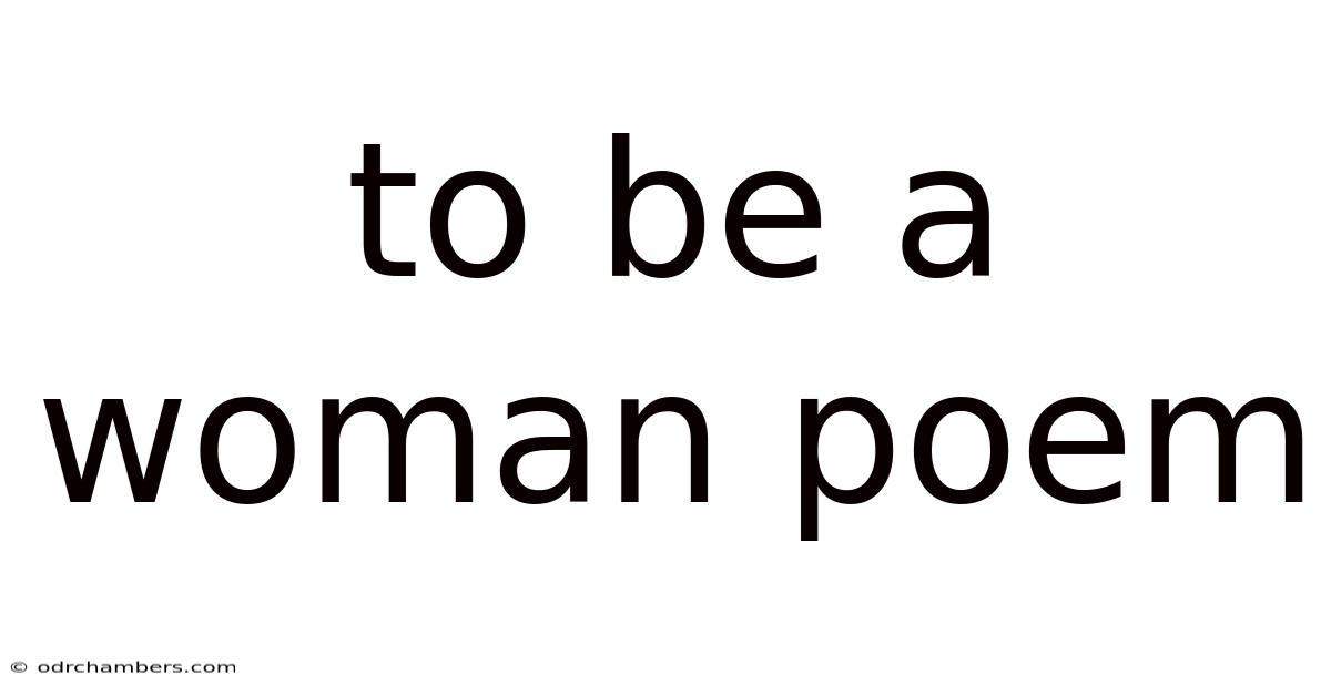 To Be A Woman Poem