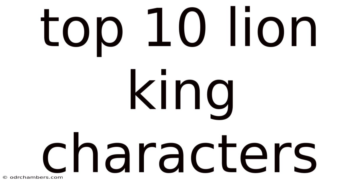 Top 10 Lion King Characters