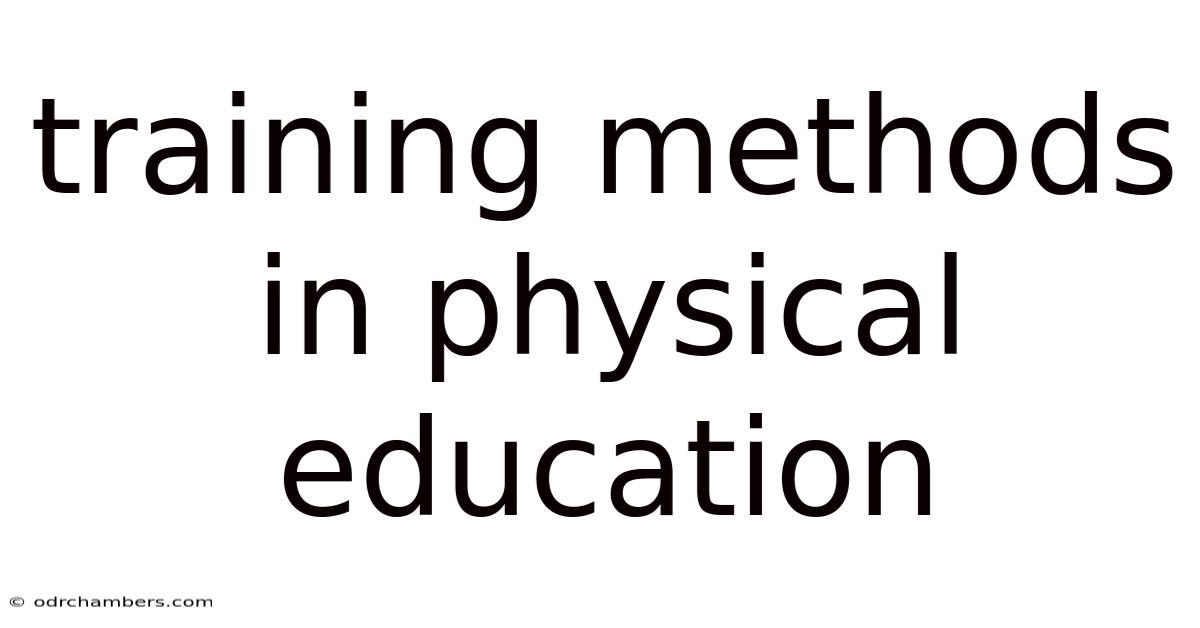 Training Methods In Physical Education