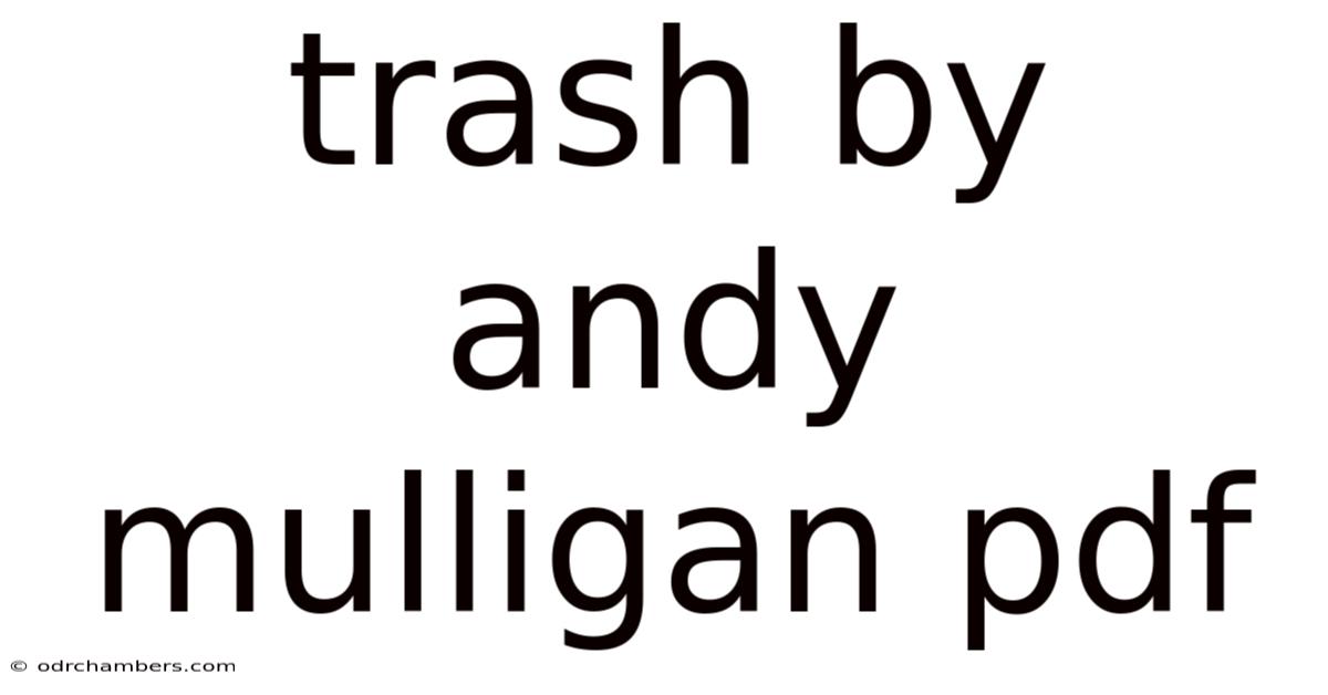 Trash By Andy Mulligan Pdf