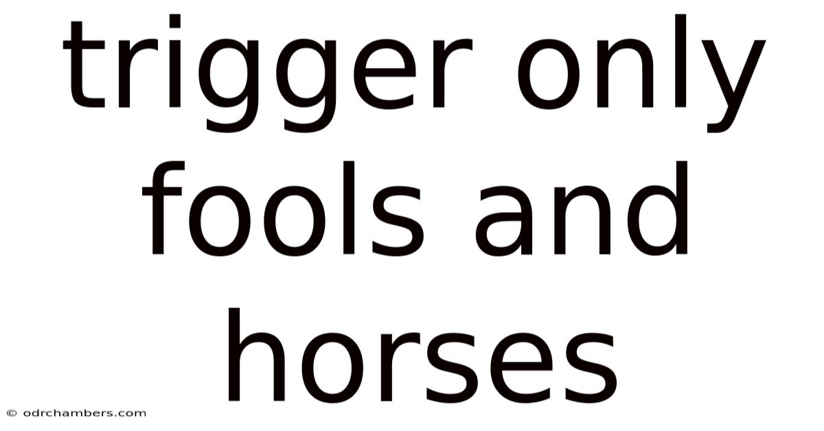 Trigger Only Fools And Horses