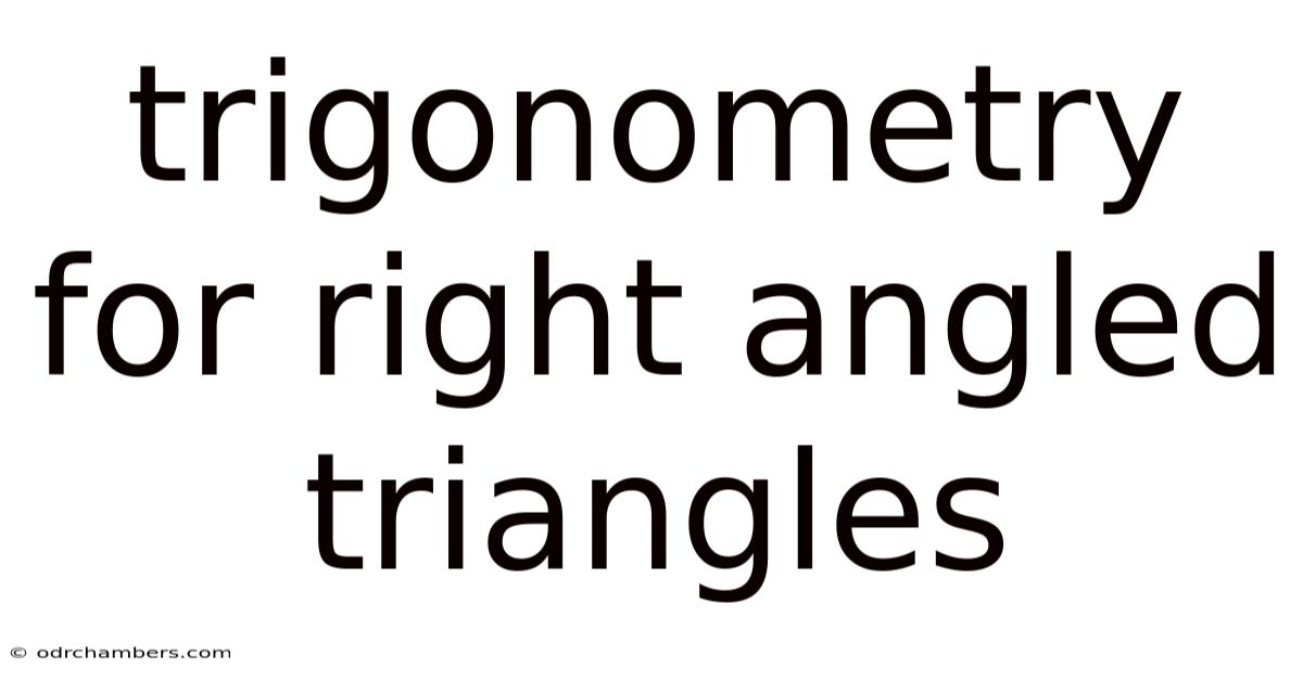 Trigonometry For Right Angled Triangles