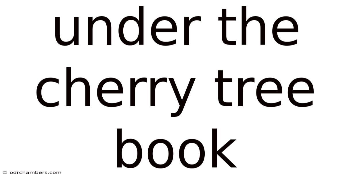 Under The Cherry Tree Book