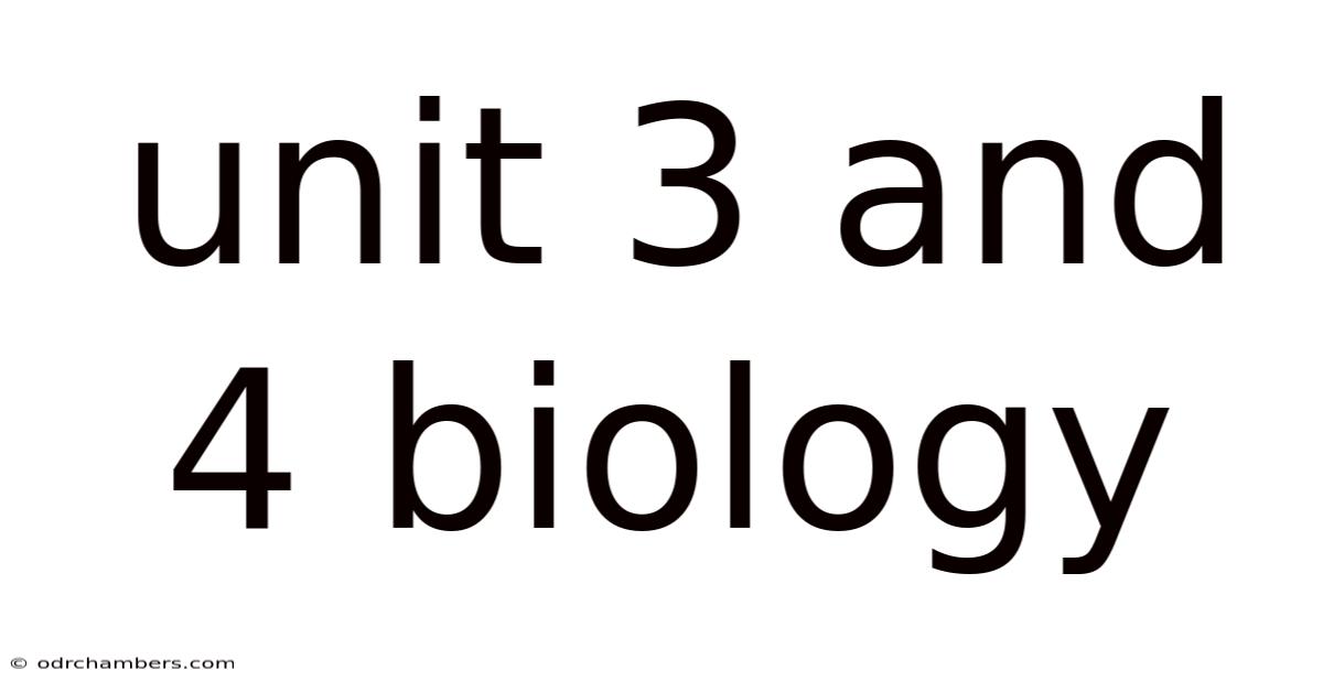 Unit 3 And 4 Biology