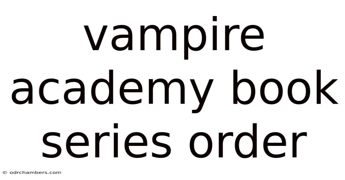 Vampire Academy Book Series Order