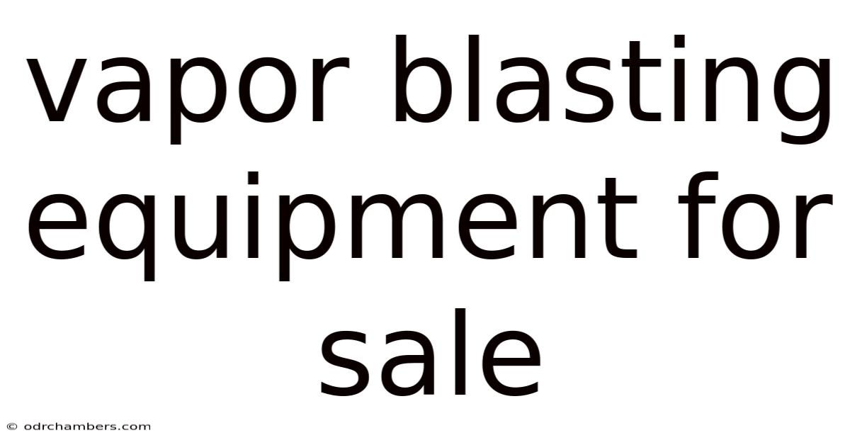 Vapor Blasting Equipment For Sale