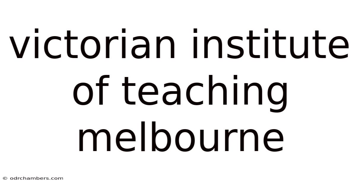 Victorian Institute Of Teaching Melbourne