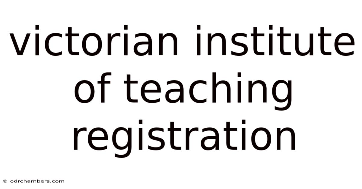 Victorian Institute Of Teaching Registration