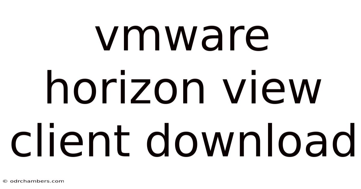 Vmware Horizon View Client Download