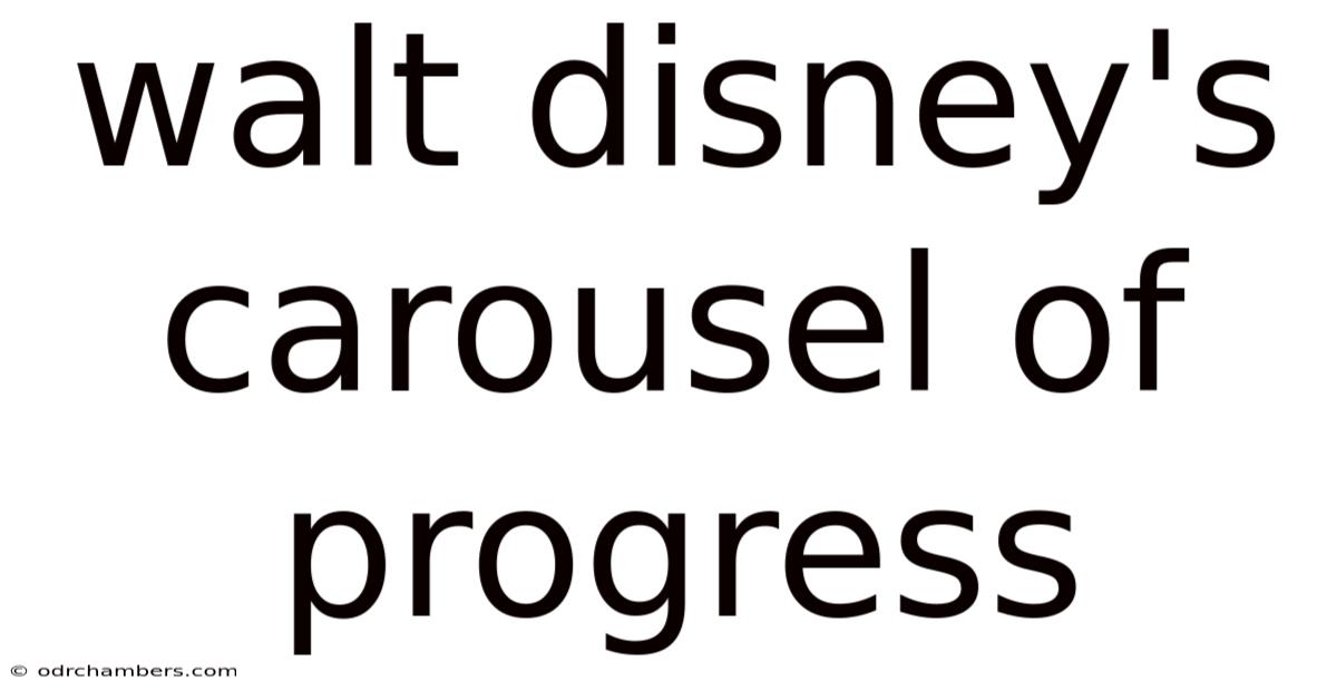 Walt Disney's Carousel Of Progress