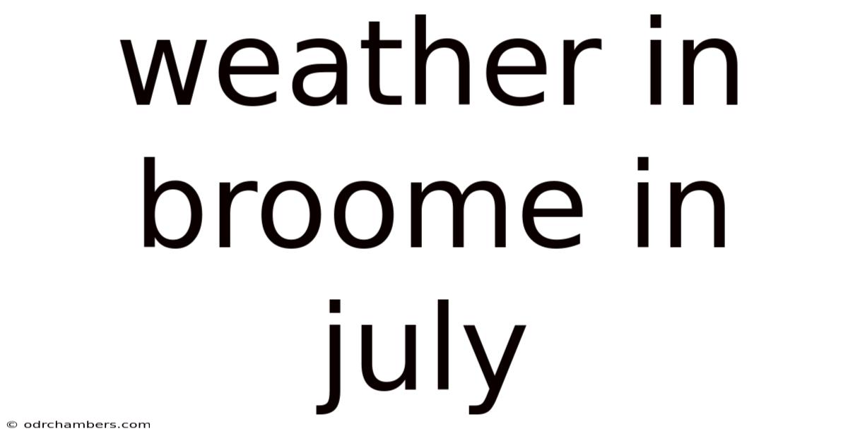 Weather In Broome In July