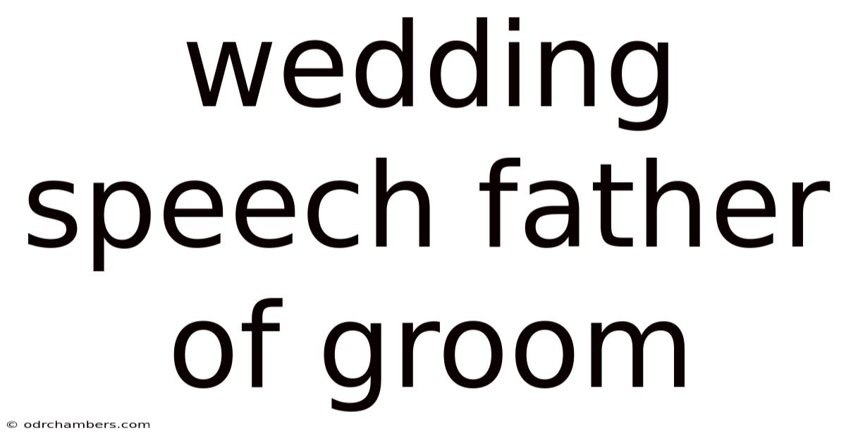 Wedding Speech Father Of Groom