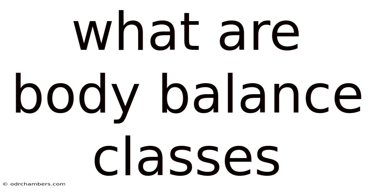 What Are Body Balance Classes