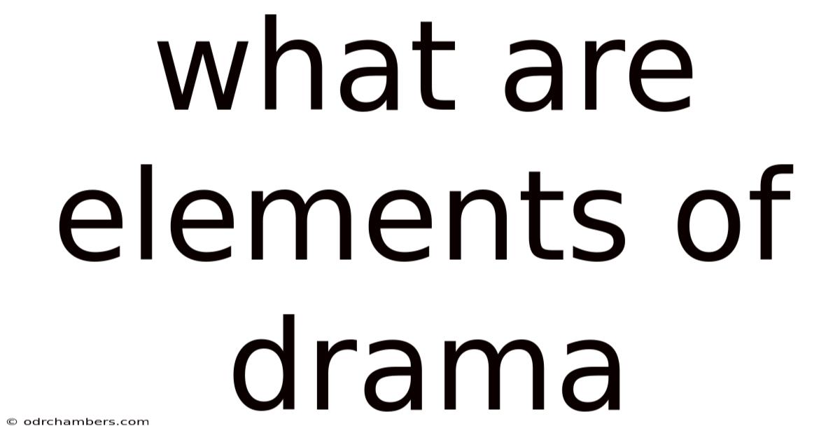What Are Elements Of Drama