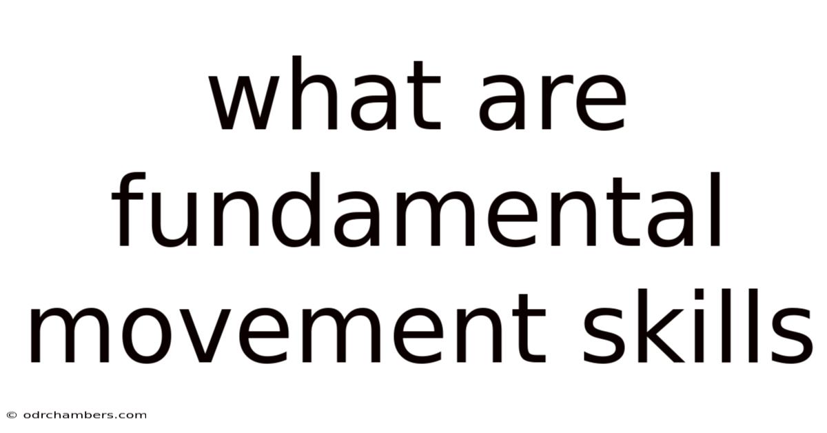 What Are Fundamental Movement Skills
