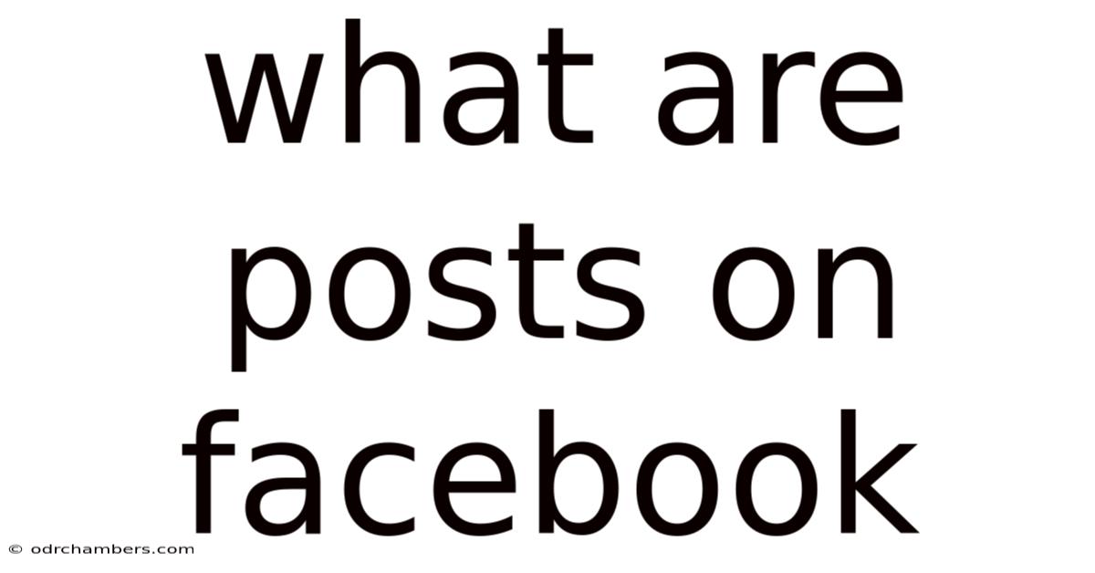What Are Posts On Facebook