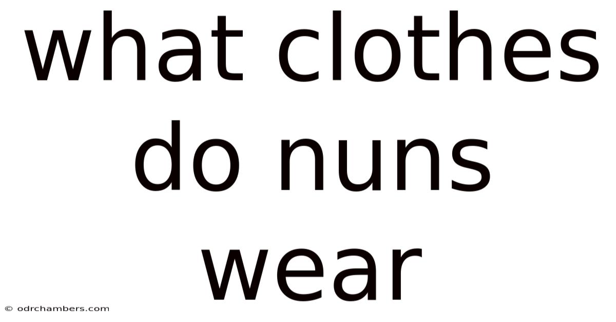 What Clothes Do Nuns Wear