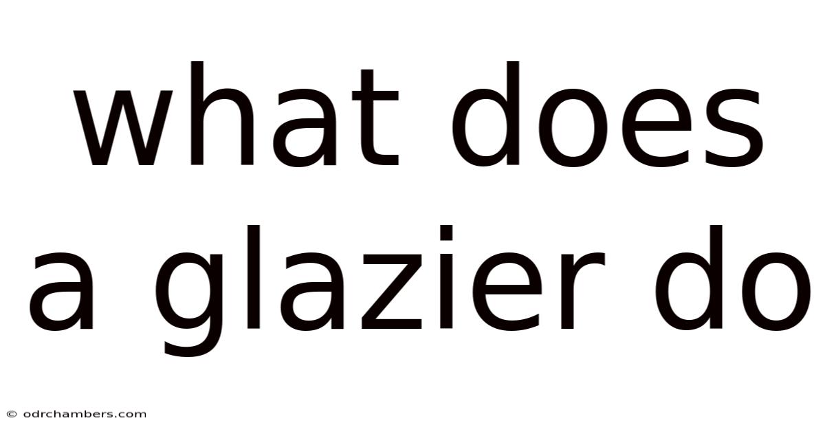 What Does A Glazier Do