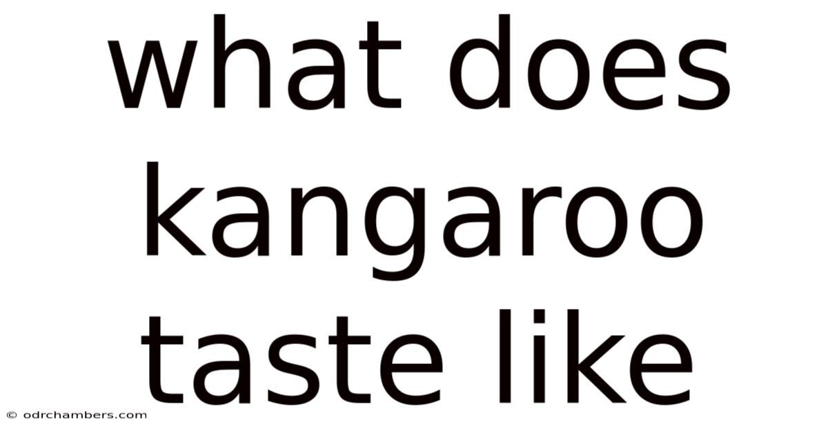 What Does Kangaroo Taste Like