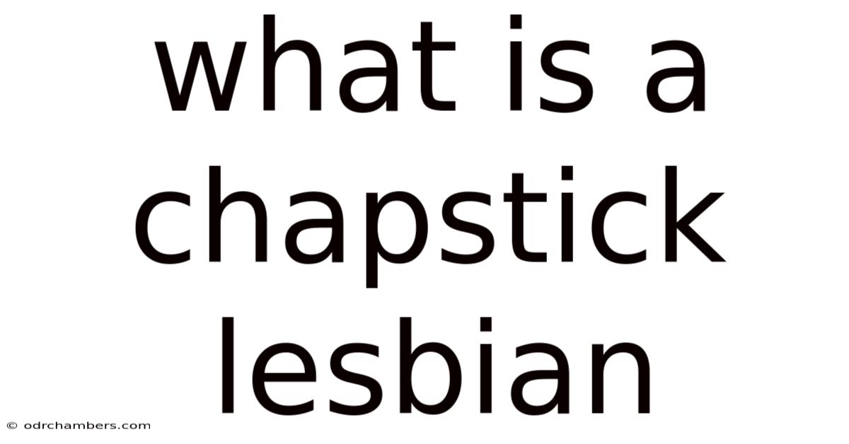 What Is A Chapstick Lesbian